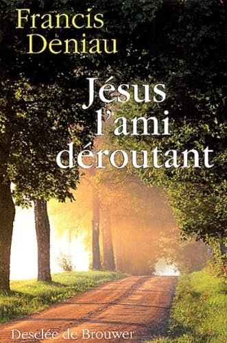 Jésus, l'ami déroutant 9782220051529
