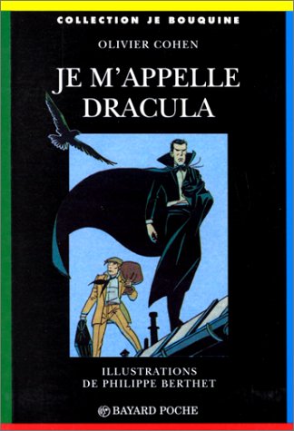 JE M'APPELLE DRACULA.: 4ème édition 9782227723221