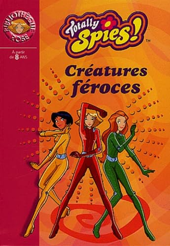 Totally Spies, numéro 2 : Créatures féroces 9782012008489