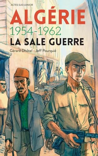 Algérie 1954-1962 - La sale guerre 9782330034641