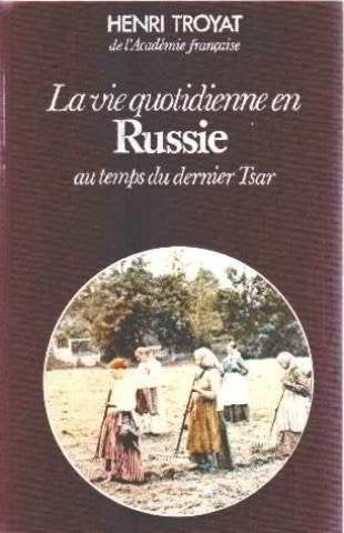 La Vie quotidienne en Russie au temps du dernier tsar (Club pour vous Hachette) 9782245011225