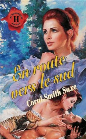En route vers le sud : Collection : Harlequin les historiques n° 55 9782280161725