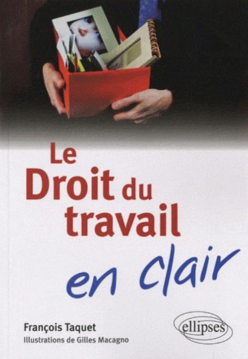 Le Droit du travail en clair 9782729854331