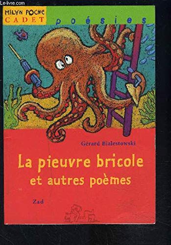 La Pieuvre Bricole Et Autres Poemes 9782745901446