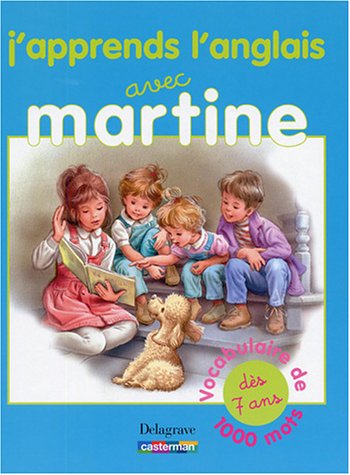 J'apprends l'anglais avec Martine 9782203104655