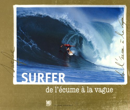 Surfer: De l'écume à la vague 9782952402170