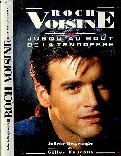 ROCH VOISINE JUSQU'AU BOUT DE LA TENDRESSE 9782863915295