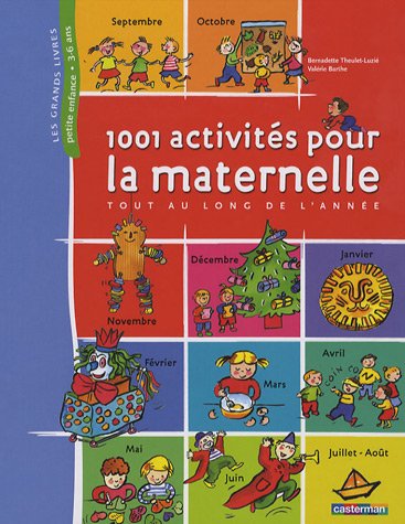 1001 activites pour la maternelle (nouvelle edition): PETITE ENFANCE - 3-6 ANS 9782203144002
