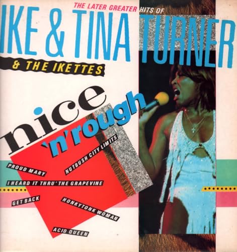 Ike & Tina Turner & Ikettes, The - Nice 'N' Rough - Liberty 5099926002118