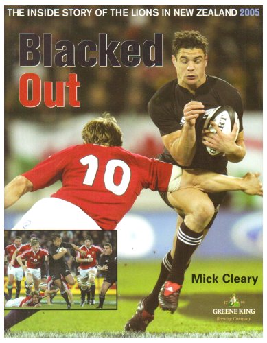 Blacked Out: The Inside Story of the Lions in New Zealand 2005 9781845960599