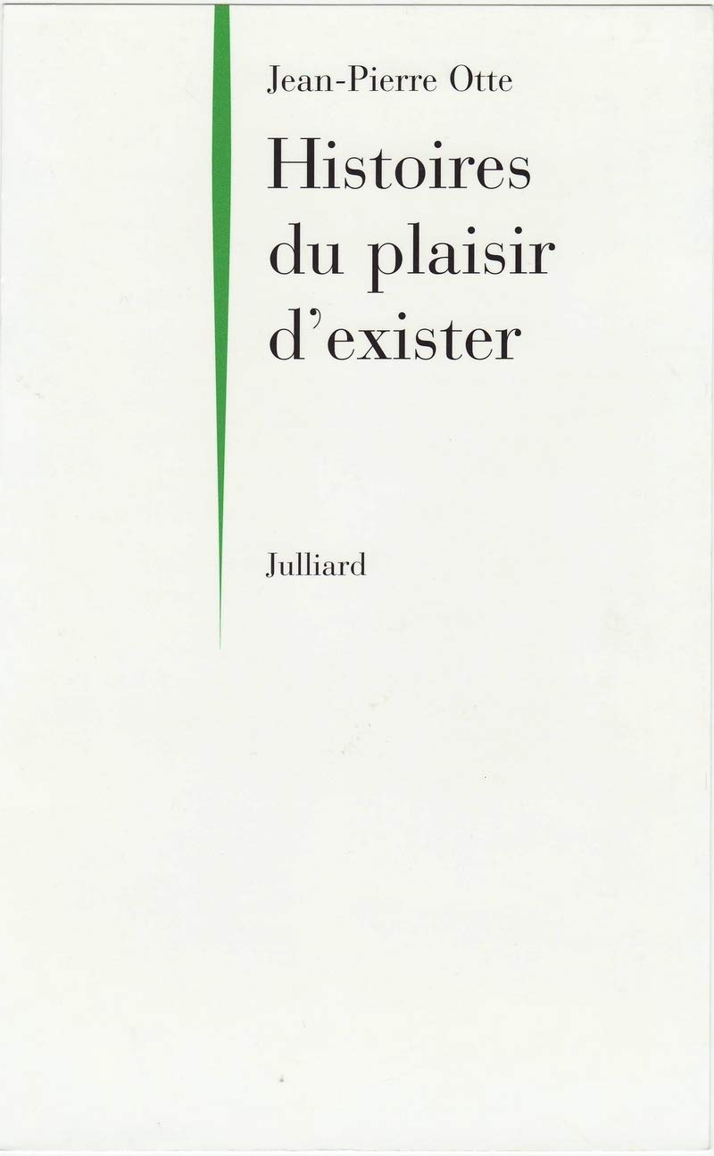 Histoire du plaisir d'exister 9782260014256