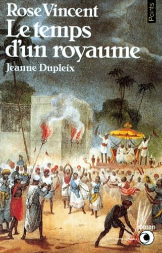Le Temps d'un royaume : Jeanne Dupleix, 1706-1756 9782020065153