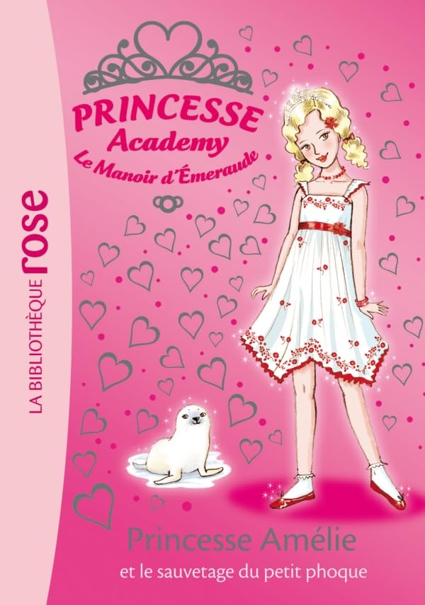 Princesse Academy 30 - Princesse Amélie et le sauvetage du petit phoque 9782012020207