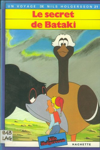 Le Secret de Bataki (Un Voyage de Nils Holgersson) 9782010110146