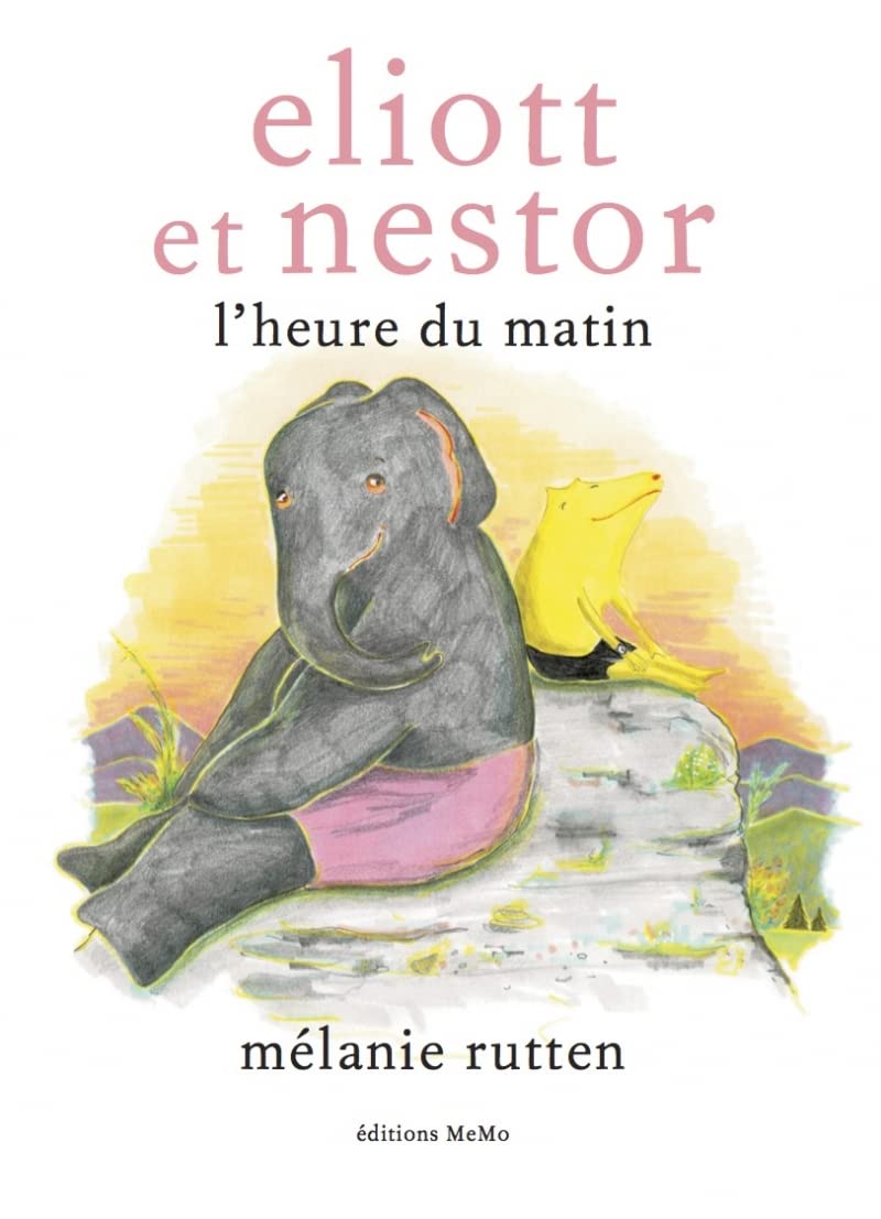 Eliott et Nestor: L'heure du matin 9782352891161