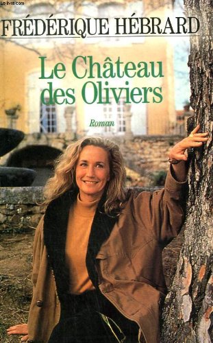 Le chateau des oliviers. 9782286004156