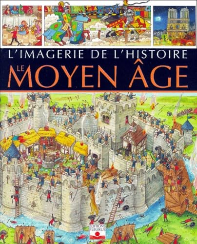 Moyen-Âge : imagerie de l'histoire 9782215063261