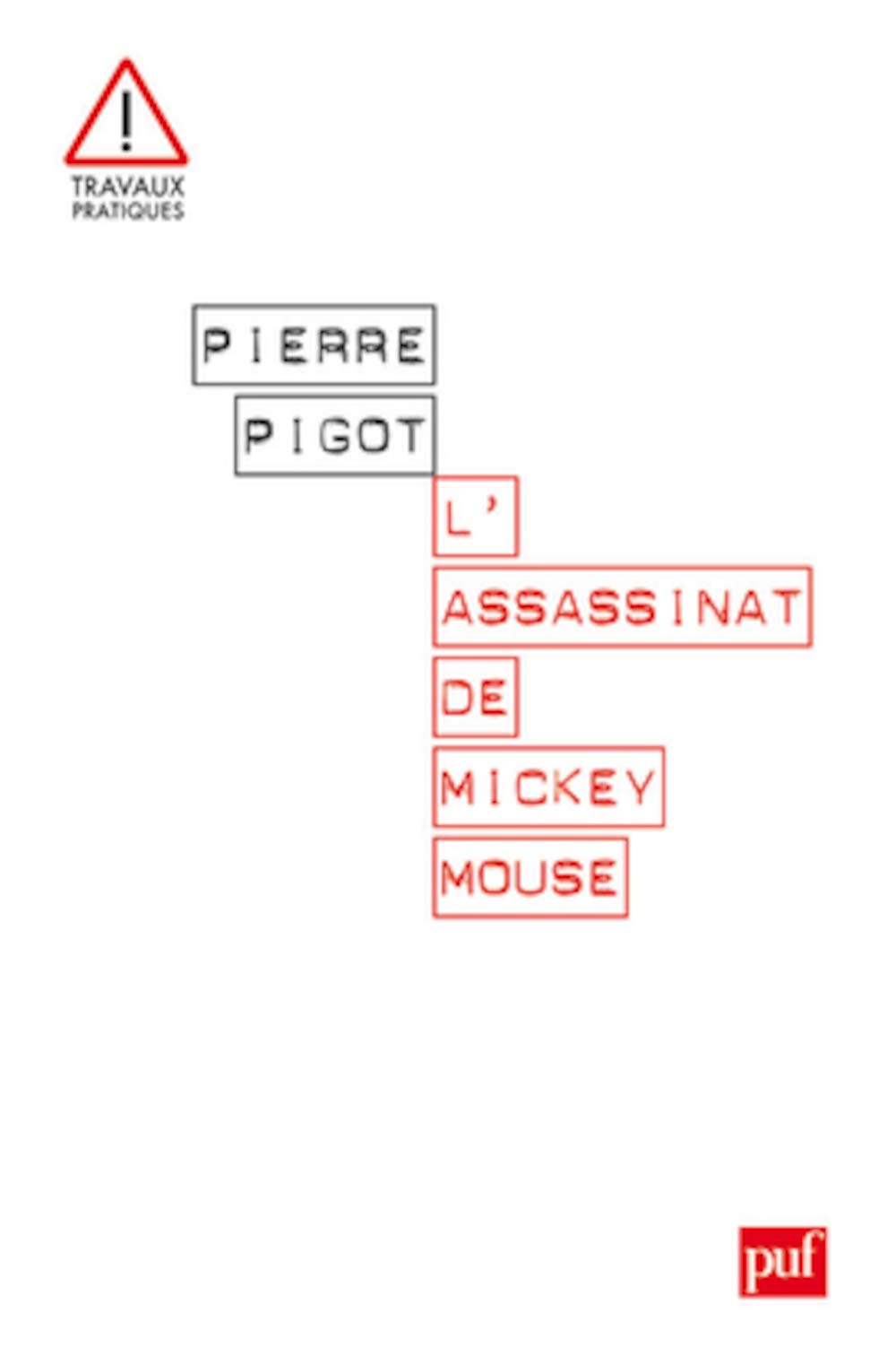 L'assassinat de Mickey Mouse: Trois essais en Disneylogie 9782130590422
