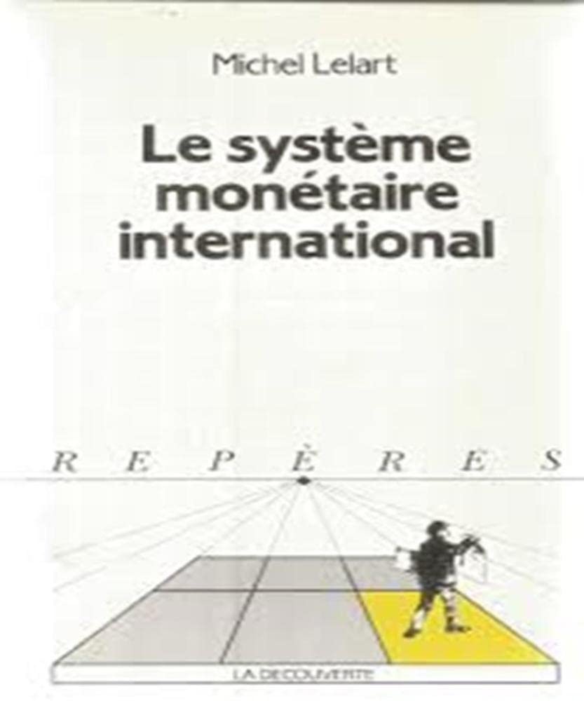 Le système monétaire international 9782707120038