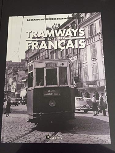 Les tramways français. 1874-1985 9782731248739