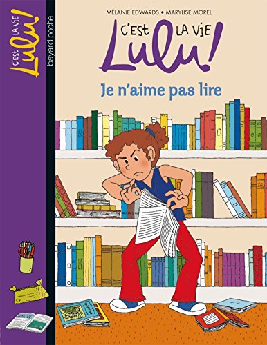 C'est la vie Lulu, Tome 21: Je n'aime pas lire 9782747034142