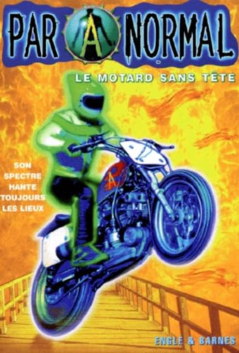 Paranormal, numéro 8 : Motard sans tête 9782266081870