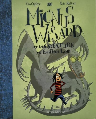Mignus Wisard et la créature de Fou-Rire-Land 9782747026994