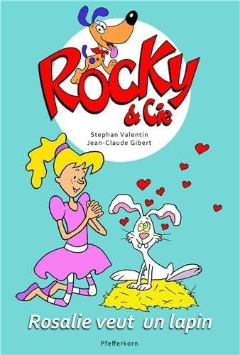 Rocky & Cie, Tome 1 : Rosalie veut un lapin 9783944160023