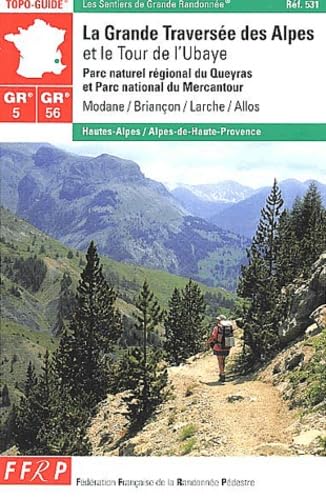 La grande traversée des Alpes GR 5/56 9782856998618