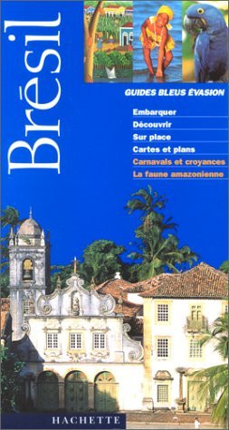 Guide Bleu Évasion : Brésil 9782012432819