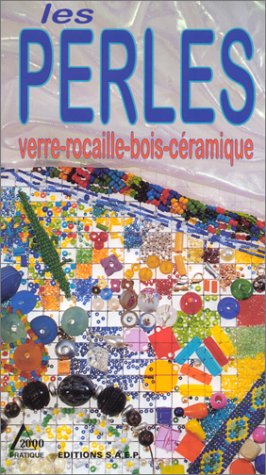 Les perles : Verre, rocaille, bois, céramique (Delta 2000) 9782737230929