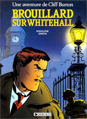 Cliff Burton, tome 1 : Brouillard sur Whitehall 9782205026931