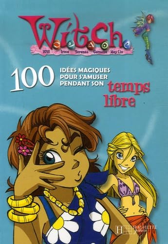 100 Idées magiques pour s'amuser pendant son temps libre 9782012255012