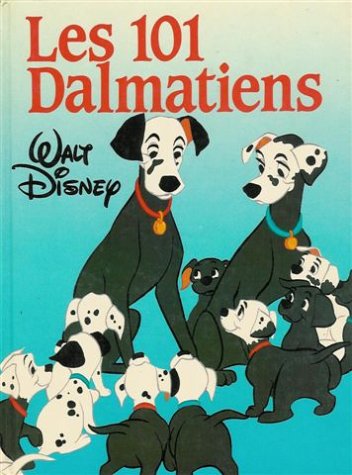 Les 101 Dalmatiens 9782724231915