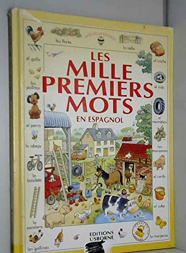 Les Mille Premieres Mots En Espagnol. Avec Un Guide De Prononciation Simplifiee 9780746026182
