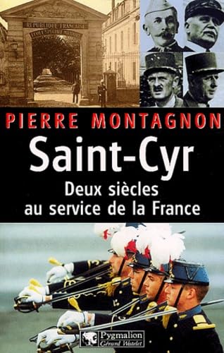 Saint Cyr : Deux siècles au service de la France 9782857047742