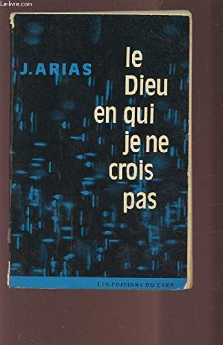 Le dieu en qui je ne crois pas