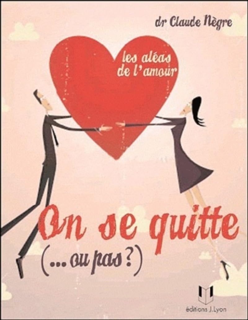 On se quitte... ou pas ? - Les aléas de l'amour 9782843192432