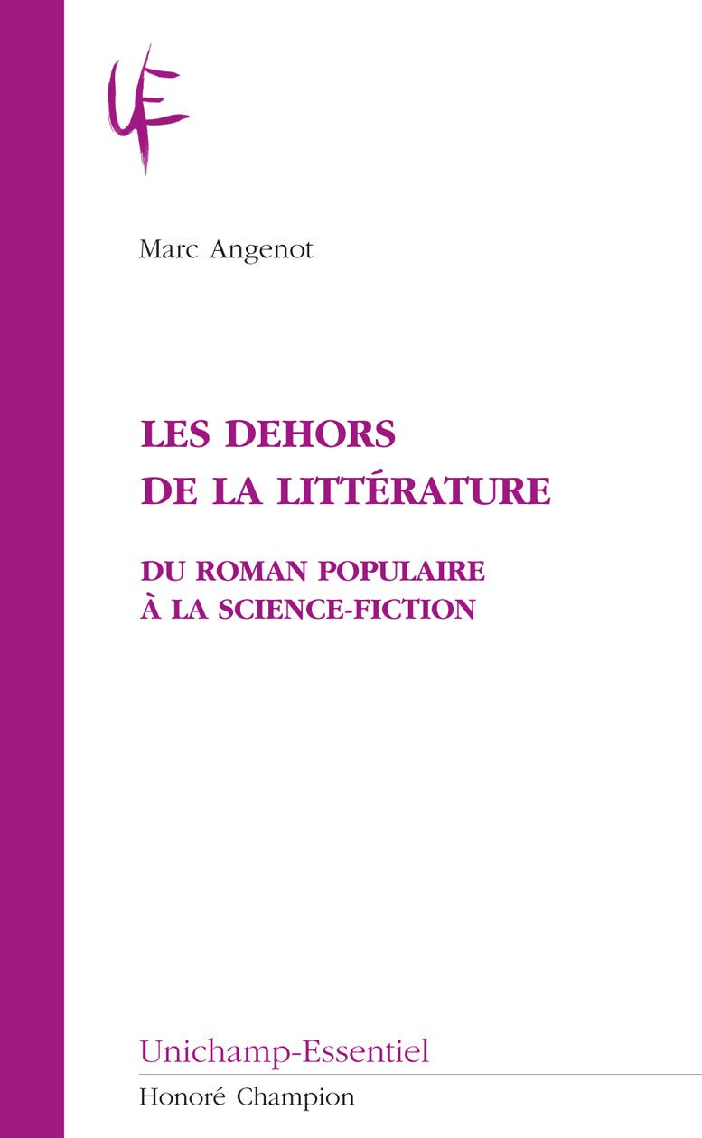 Les dehors de la littérature. Du roman populaire à la science-fiction. 9782745325242