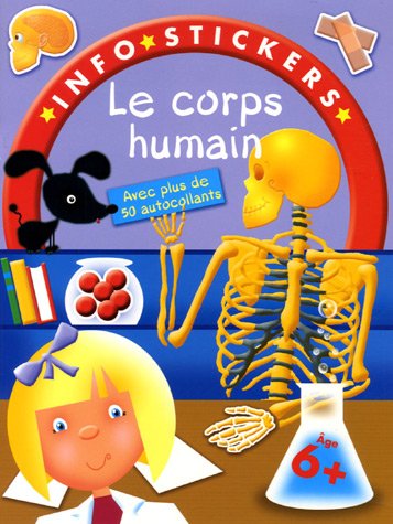 Le corps humain : Avec plus de 50 autocollants 9782753005228