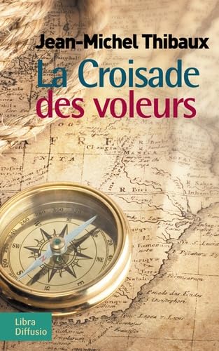 La Croisade des voleurs 9782844928146