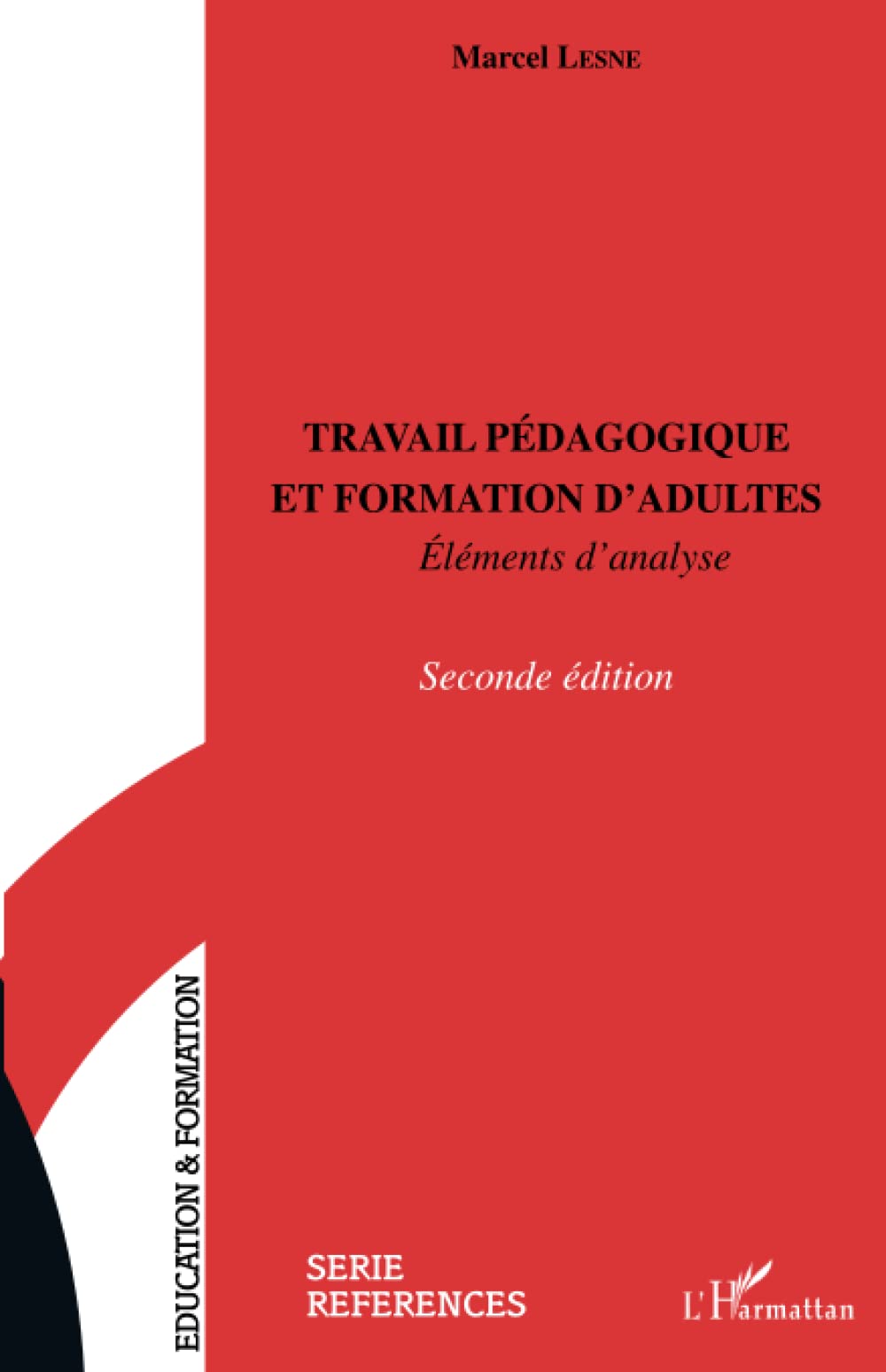 Travail pédagogique, et formation d'adultes: Eléments d'analyse 9782738427472