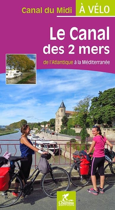 Le canal des 2 mers à vélo - de l'Atlantique à la Méditerranée 9782844663979