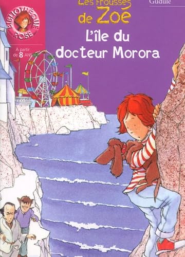 L'Ile du docteur Morora : Les Frousses de Zoé 9782012002692