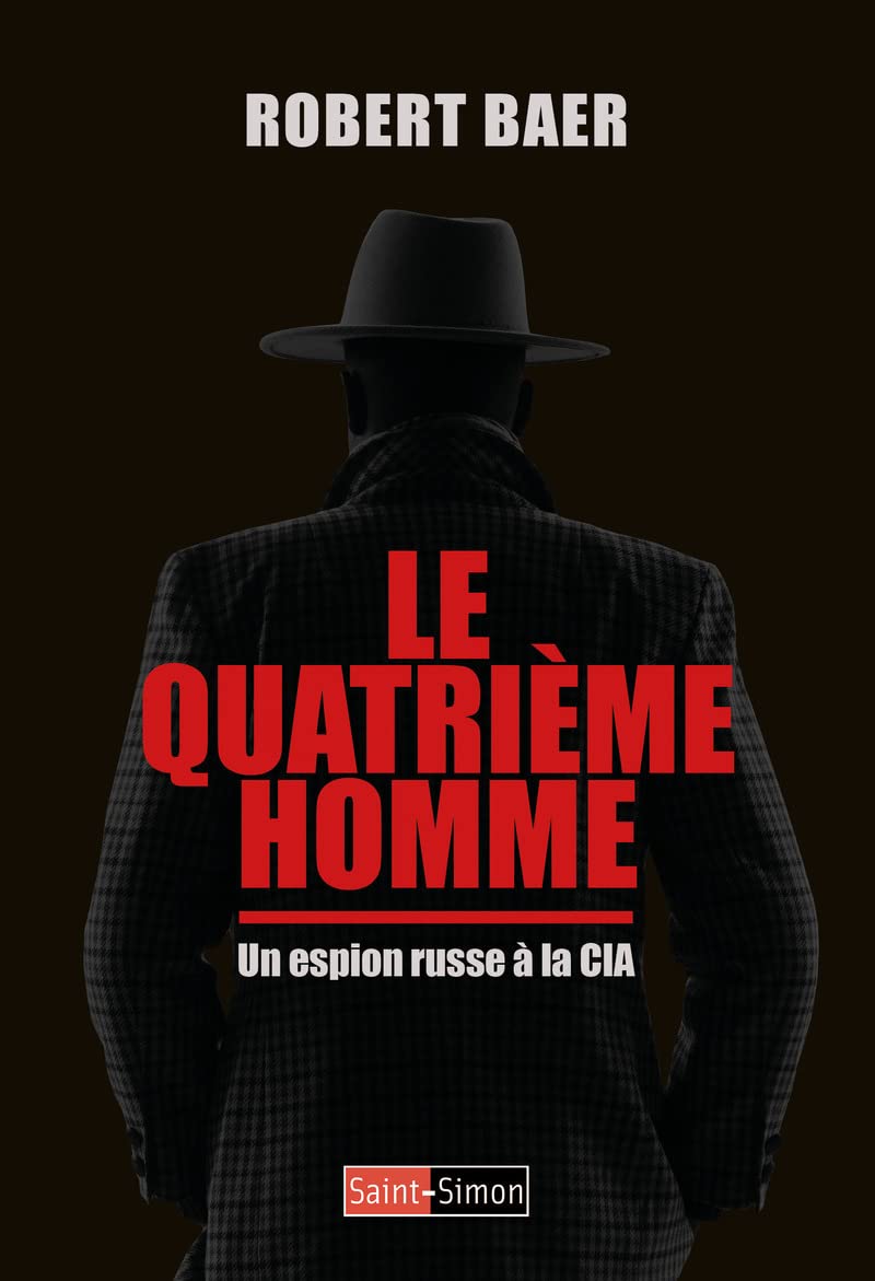 Le Quatrième Homme - Un espion russe à la CIA 9782374350400