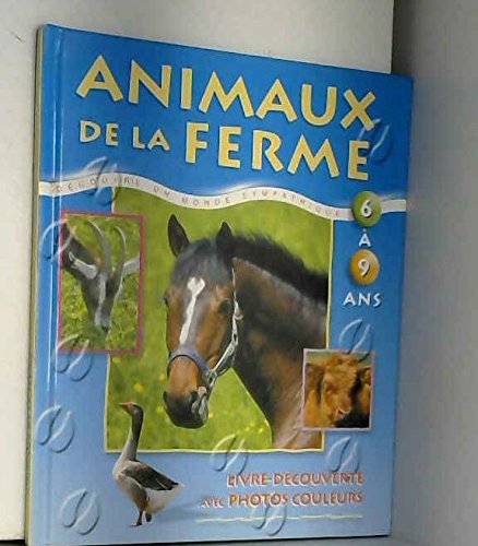 Animaux De La Ferme 6 à 9 ans 9789058286796