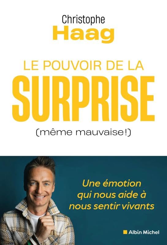 Le Pouvoir de la surprise (même mauvaise !): Une émotion qui nous aide à nous sentir vivants 9782226479549
