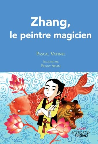 Zhang, le peintre magicien 9782330009243