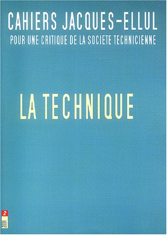 Cahiers Jacques Ellul, N° 2/2004 : La technique 9782951927612