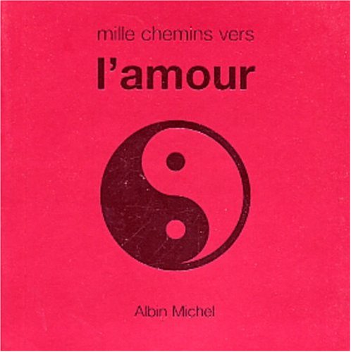 Mille chemins vers l'amour 9782226129864